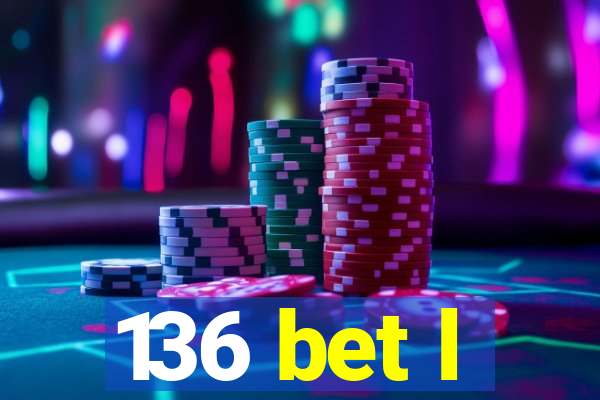 136 bet l